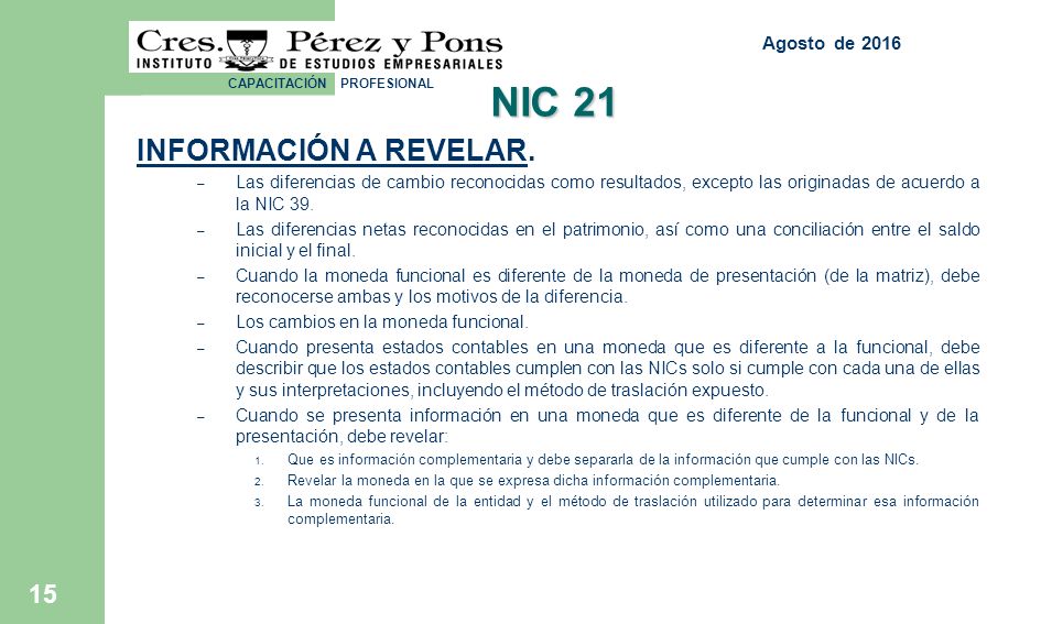 CAPACITACIÓN PROFESIONAL 15 NIC 21 INFORMACIÓN A REVELAR.