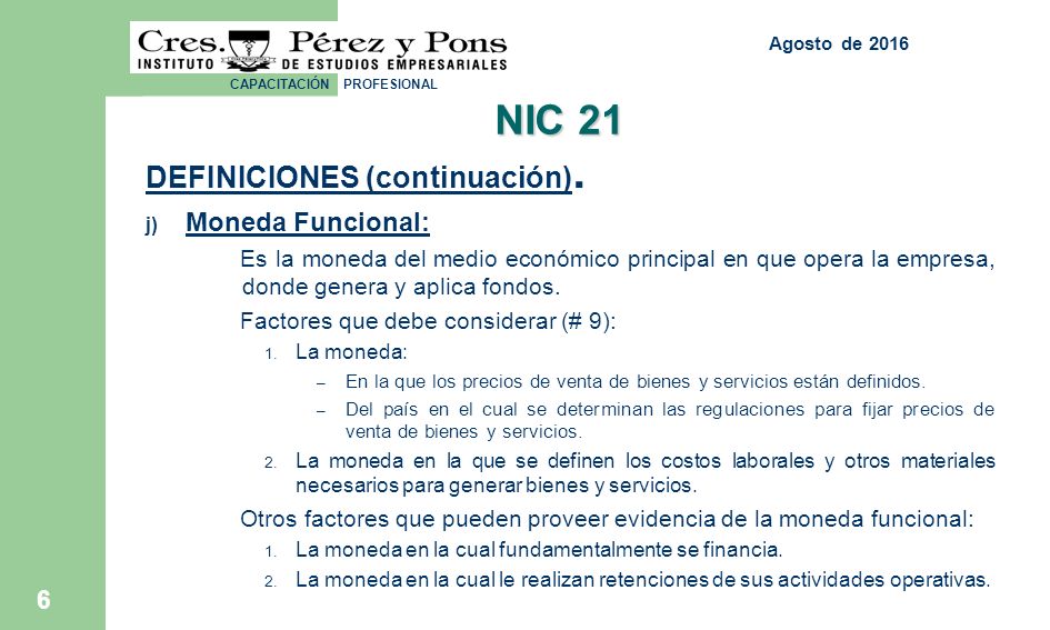 CAPACITACIÓN PROFESIONAL 6 NIC 21 DEFINICIONES (continuación).