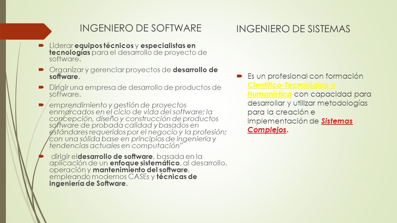 INGENIERO DE SOFTWARE  Liderar equipos técnicos y especialistas en tecnologías para el desarrollo de proyecto de software.