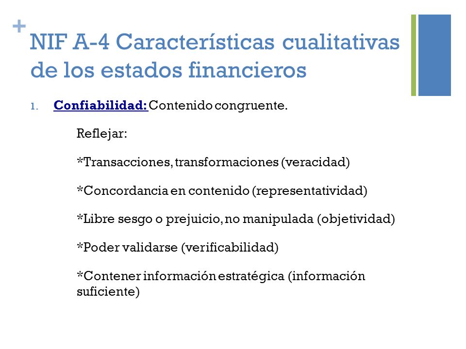 + NIF A-4 Características cualitativas de los estados financieros 1.