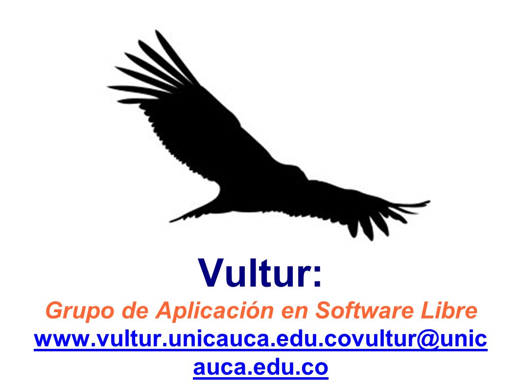 Vultur: Grupo de Aplicación en Software Libre auca.edu.co auca.edu.co