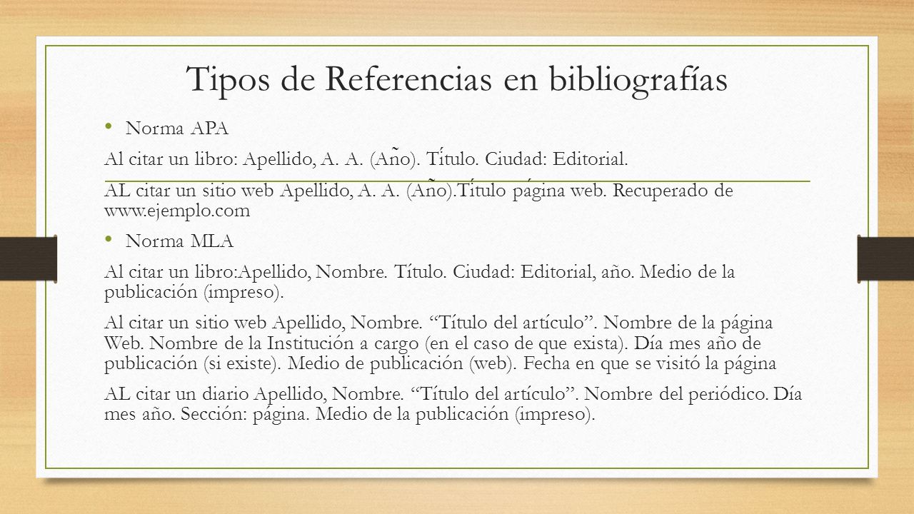 Tipos de Referencias en bibliografías Norma APA Al citar un libro: Apellido, A.