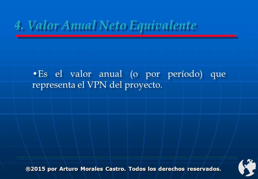 Es el valor anual (o por período) que representa el VPN del proyecto.