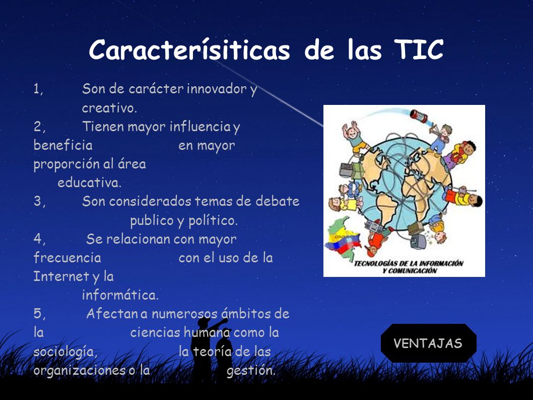 Caracterísiticas de las TIC 1, Son de carácter innovador y creativo.