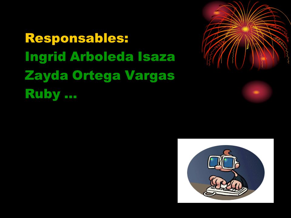 Responsables: Ingrid Arboleda Isaza Zayda Ortega Vargas Ruby …