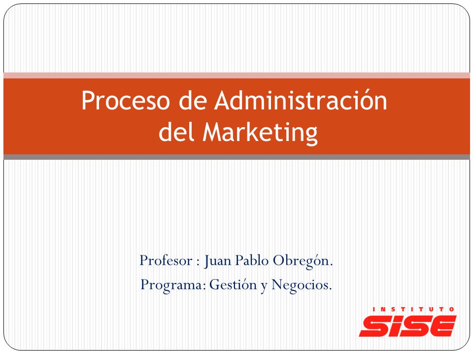 Profesor : Juan Pablo Obregón. Programa: Gestión y Negocios.