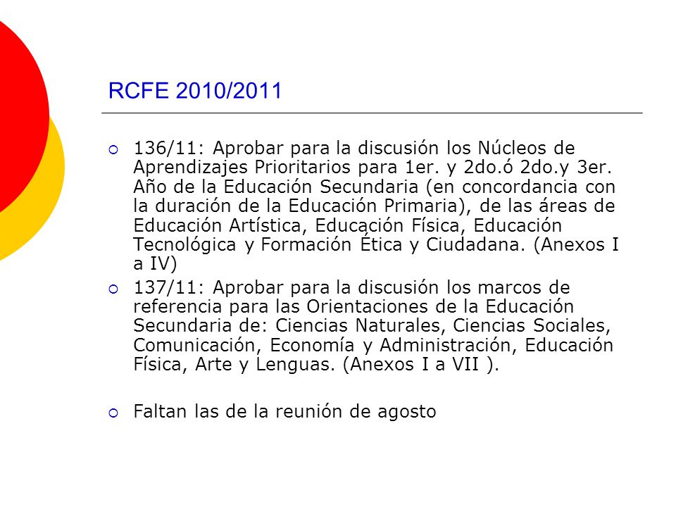 RCFE 2010/ /11: Aprobar para la discusión los Núcleos de Aprendizajes Prioritarios para 1er.