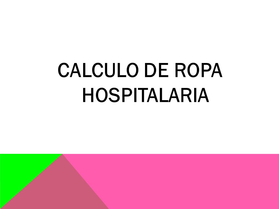 CALCULO DE ROPA HOSPITALARIA
