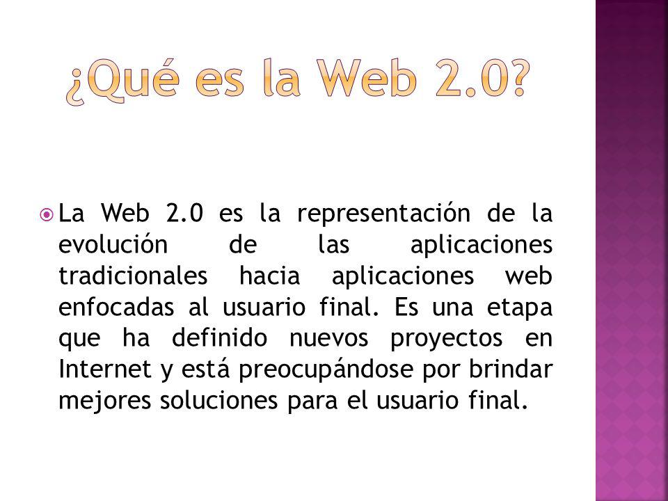 La Web 2.0 es la representación de la evolución de las aplicaciones tradicionales hacia aplicaciones web enfocadas al usuario final.