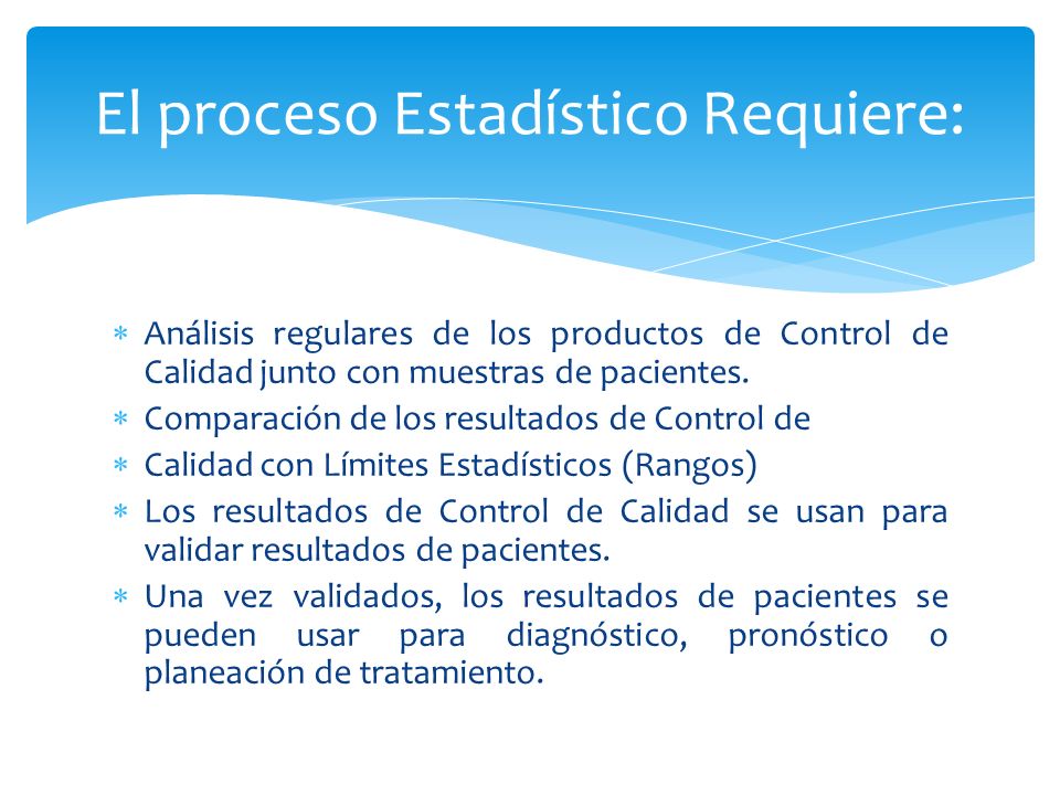  Análisis regulares de los productos de Control de Calidad junto con muestras de pacientes.