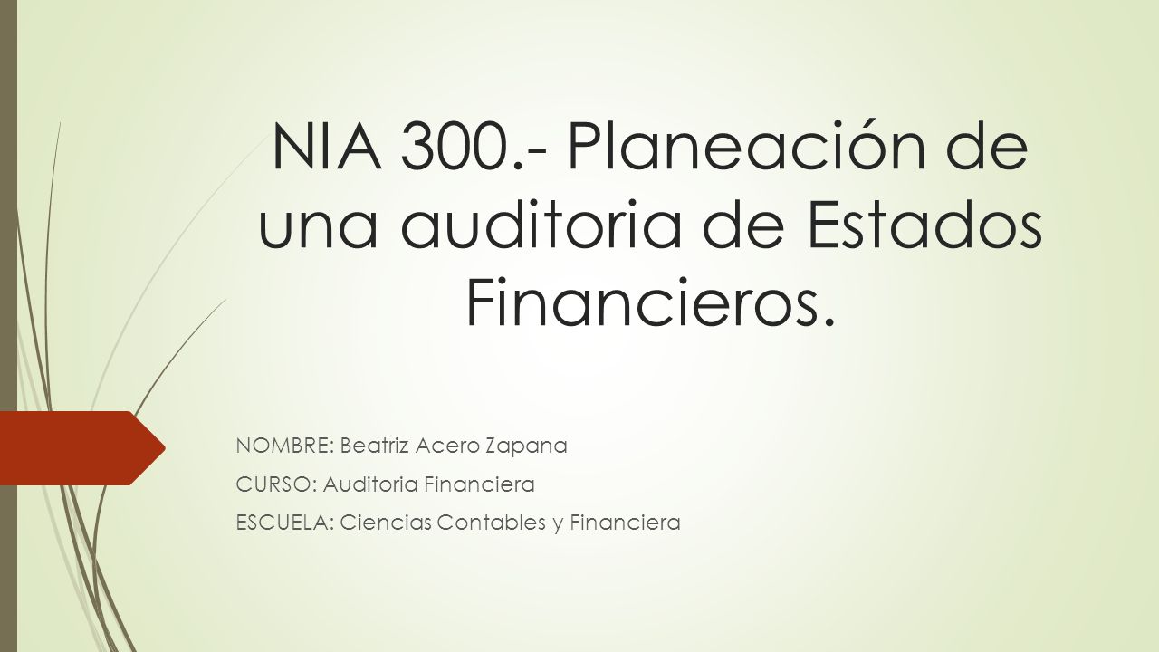 NIA Planeación de una auditoria de Estados Financieros.