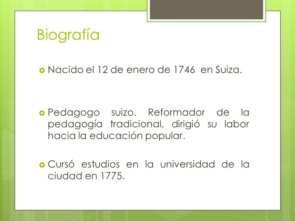 Johann Heinrich Pestalozzi Biografía Nacido el 12 de enero de 1746