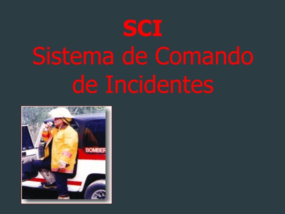 SCI Sistema de Comando de Incidentes