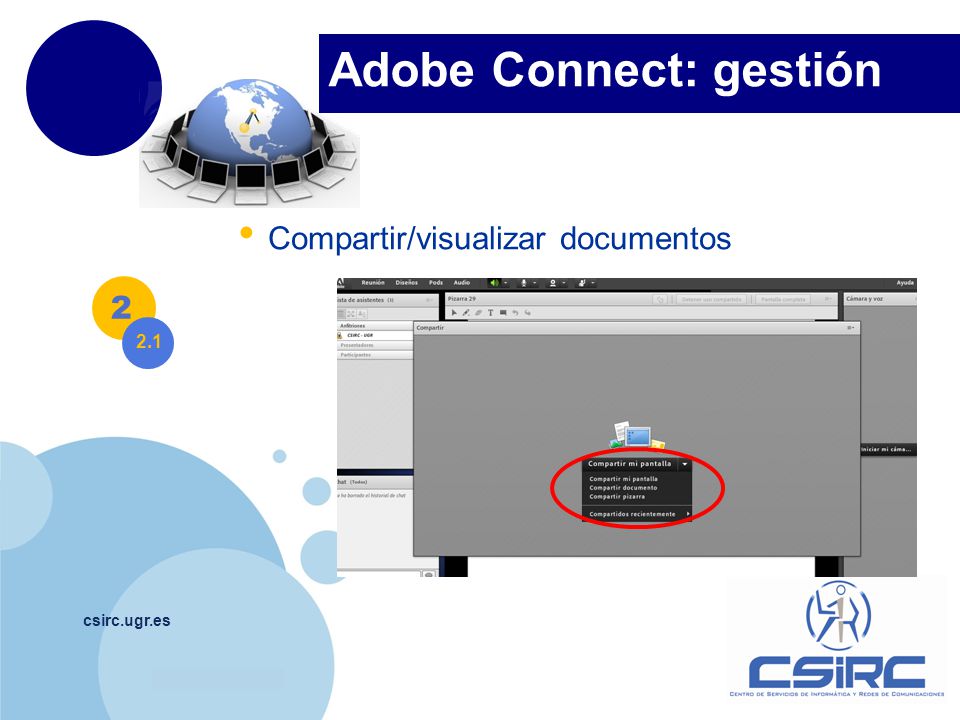 csirc.ugr.es Compartir/visualizar documentos 2 Adobe Connect: gestión 2.1
