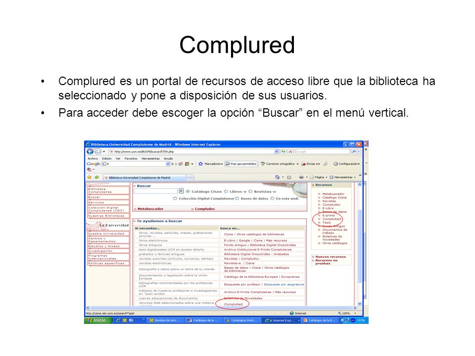 Complured Complured es un portal de recursos de acceso libre que la biblioteca ha seleccionado y pone a disposición de sus usuarios.