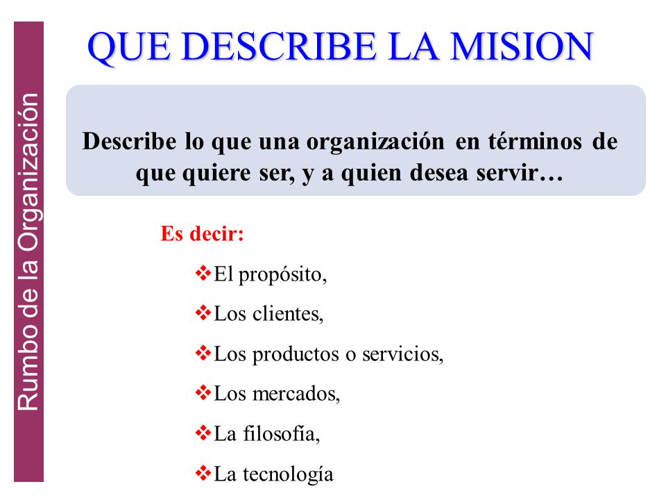 ELEMENTO DE LA MISION EMPRESARIAL elemento de la mision empresarial: