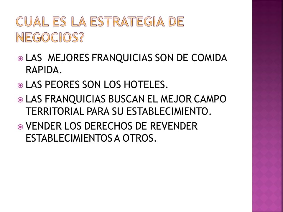  LAS MEJORES FRANQUICIAS SON DE COMIDA RAPIDA.  LAS PEORES SON LOS HOTELES.