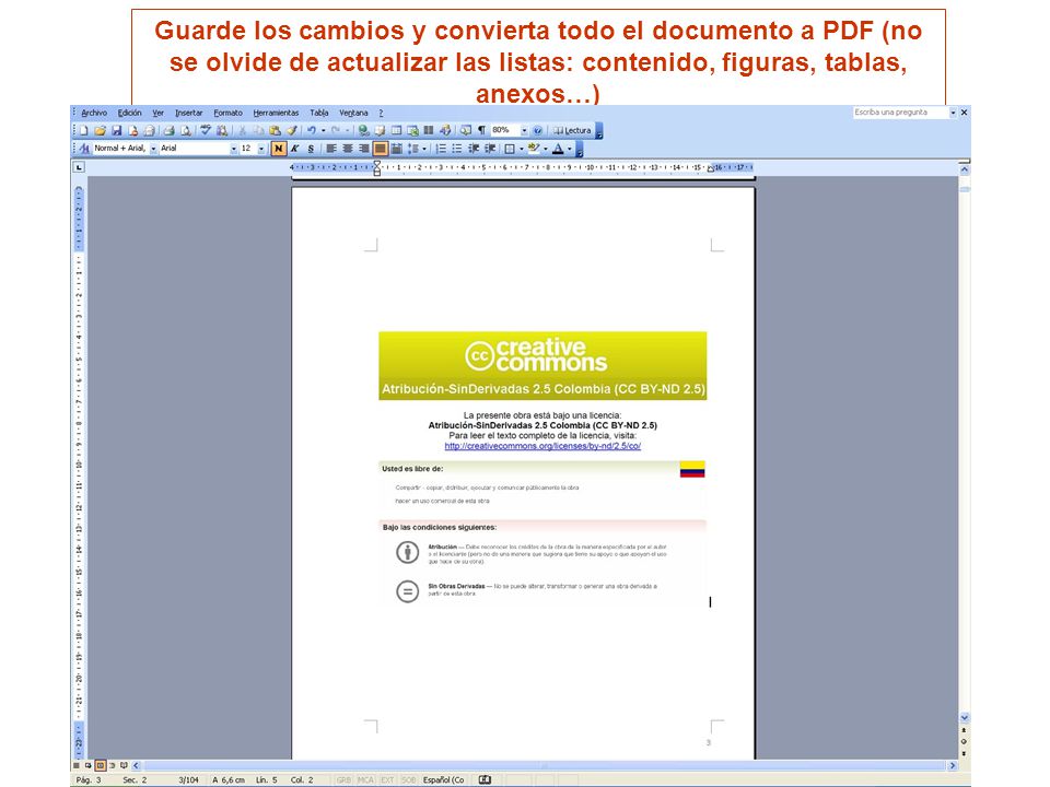 Guarde los cambios y convierta todo el documento a PDF (no se olvide de actualizar las listas: contenido, figuras, tablas, anexos…)