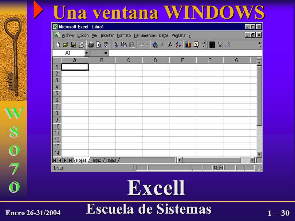 Enero 26-31/2004 Escuela de Sistemas  Una ventana WINDOWS Excell