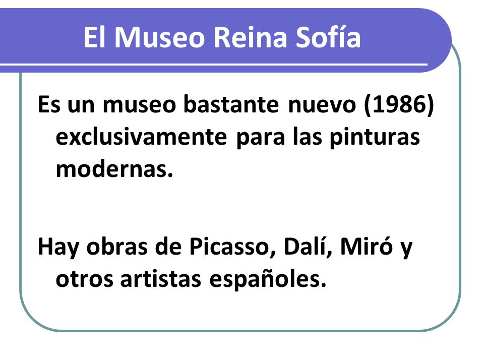 Es un museo bastante nuevo (1986) exclusivamente para las pinturas modernas.