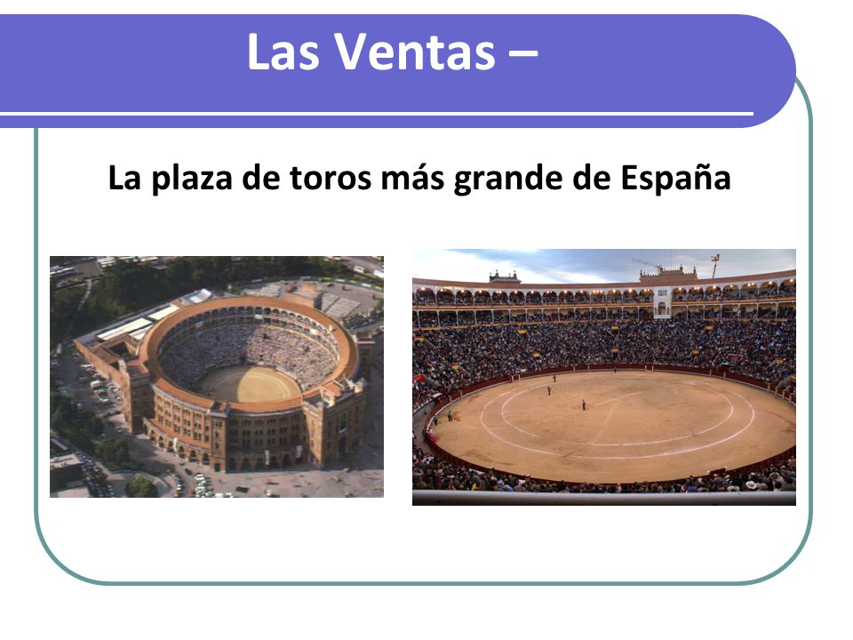 Las Ventas – La plaza de toros más grande de España