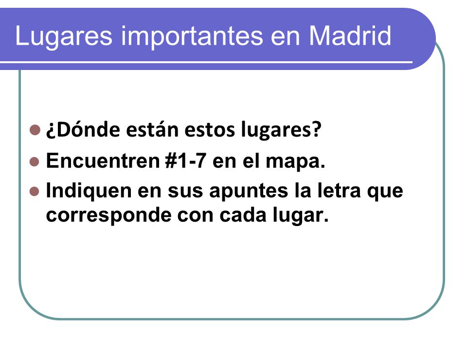 Lugares importantes en Madrid ¿Dónde están estos lugares.