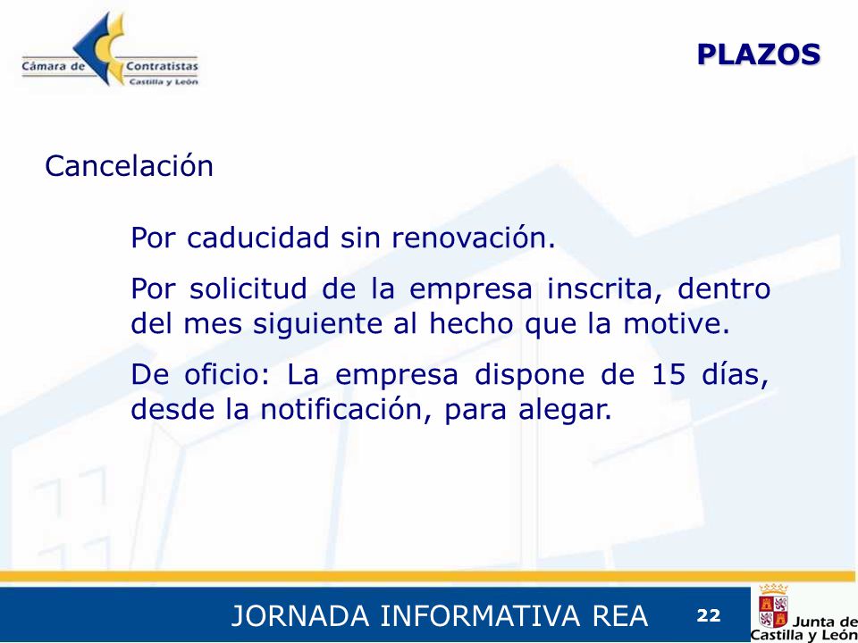 JORNADA INFORMATIVA REA 22 PLAZOS Cancelación Por caducidad sin renovación.