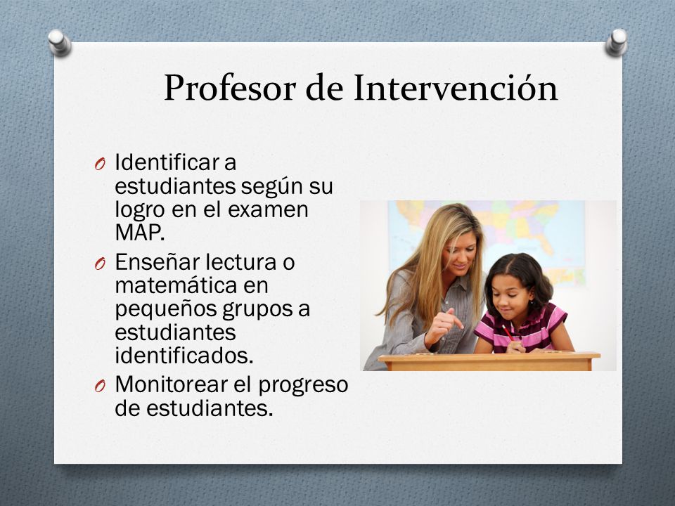 Profesor de Intervención O Identificar a estudiantes según su logro en el examen MAP.