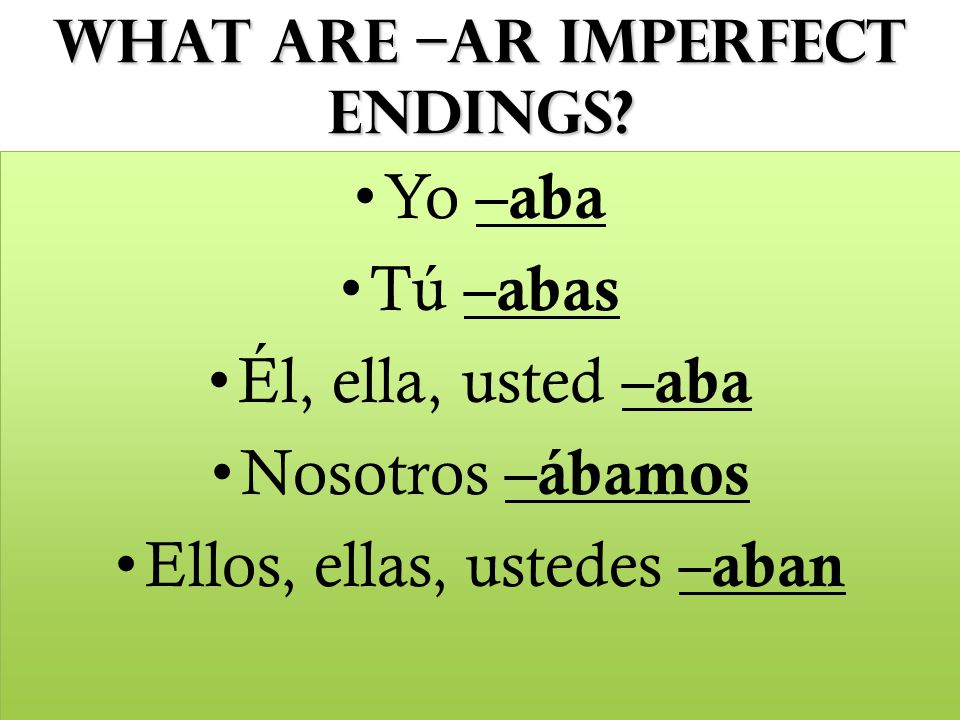 What are –aR imperfect endings.