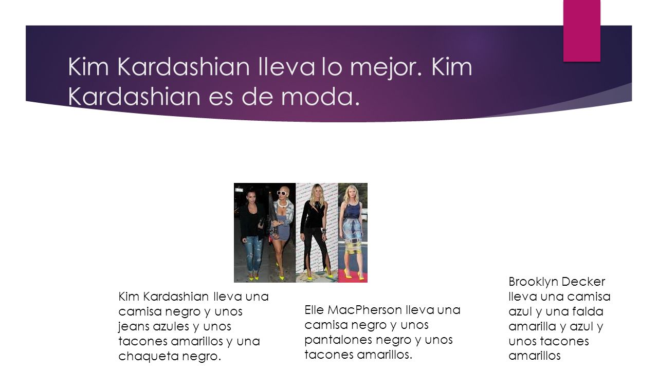 Kim Kardashian lleva lo mejor. Kim Kardashian es de moda.