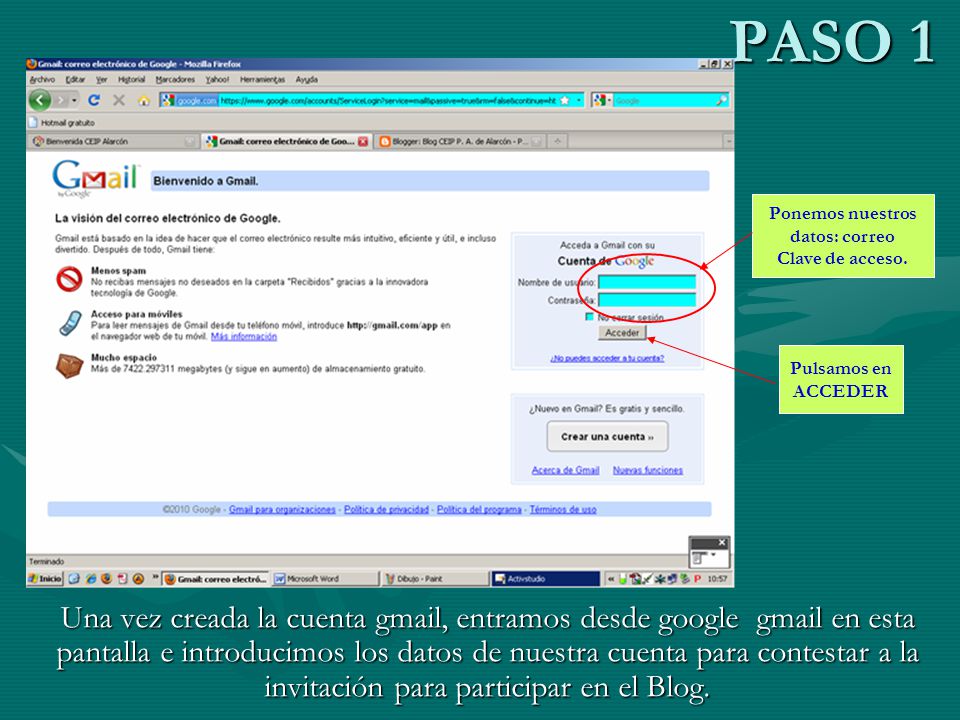 PASO 1 Una vez creada la cuenta gmail, entramos desde google gmail en esta pantalla e introducimos los datos de nuestra cuenta para contestar a la invitación para participar en el Blog.