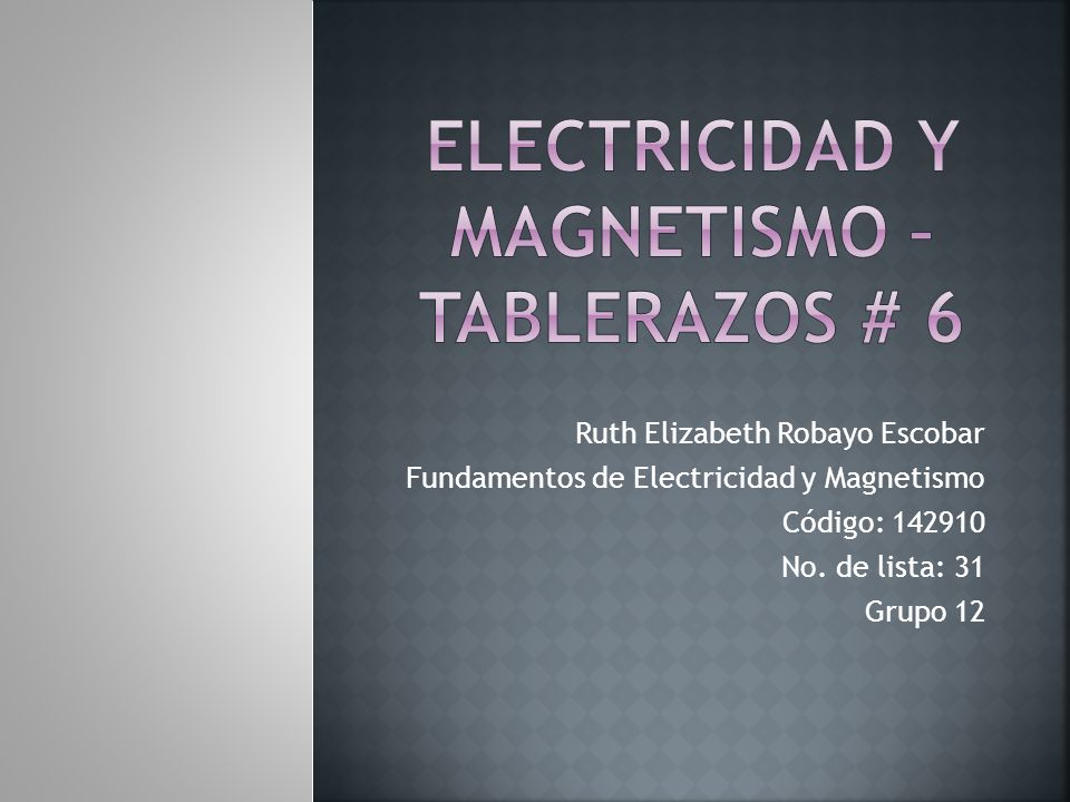 Ruth Elizabeth Robayo Escobar Fundamentos de Electricidad y Magnetismo Código: No.
