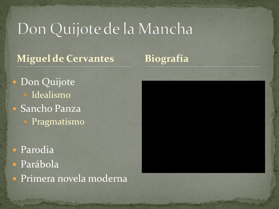 Miguel de Cervantes Don Quijote Idealismo Sancho Panza Pragmatismo Parodia Parábola Primera novela moderna Biografía
