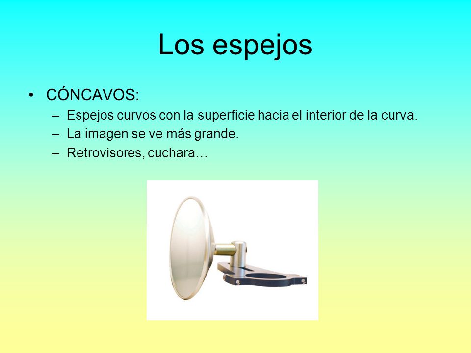 LOS ESPEJOS CURVOS Y LAS LENTES los espejos curvos y las lentes: