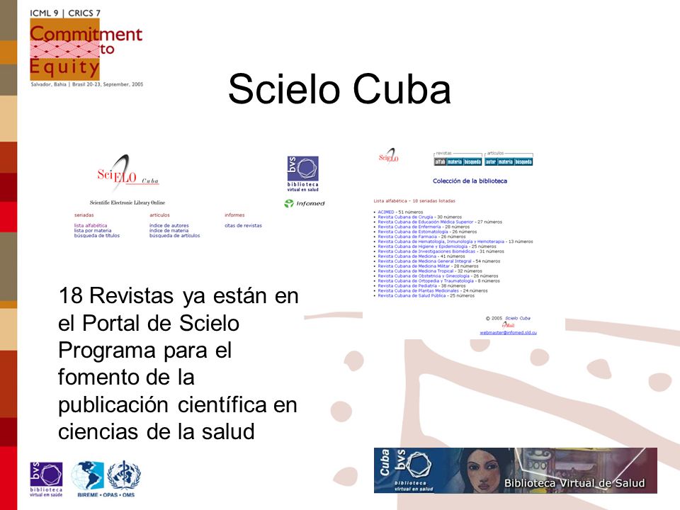 Scielo Cuba 18 Revistas ya están en el Portal de Scielo Programa para el fomento de la publicación científica en ciencias de la salud