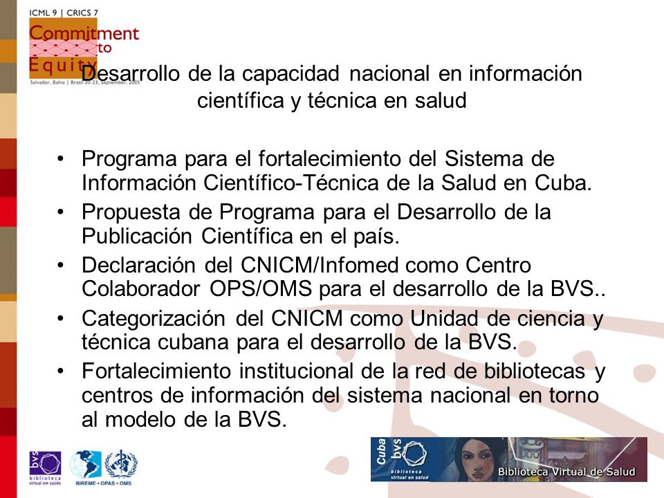Desarrollo de la capacidad nacional en información científica y técnica en salud Programa para el fortalecimiento del Sistema de Información Científico-Técnica de la Salud en Cuba.