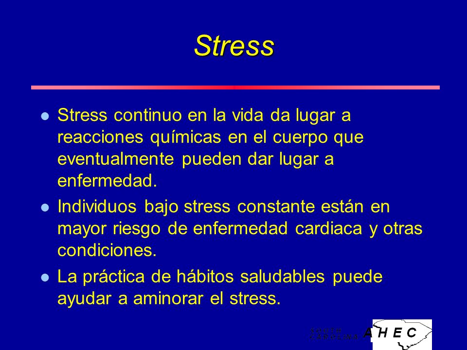 Stress l Stress continuo en la vida da lugar a reacciones químicas en el cuerpo que eventualmente pueden dar lugar a enfermedad.