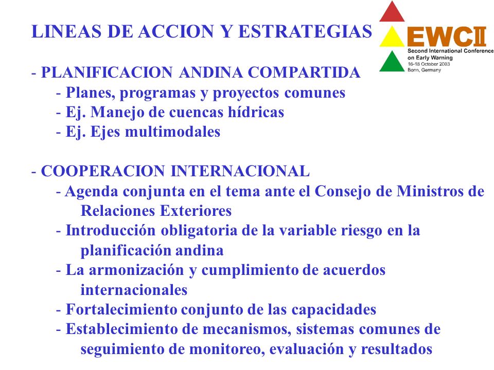 LINEAS DE ACCION Y ESTRATEGIAS - PLANIFICACION ANDINA COMPARTIDA - Planes, programas y proyectos comunes - Ej.