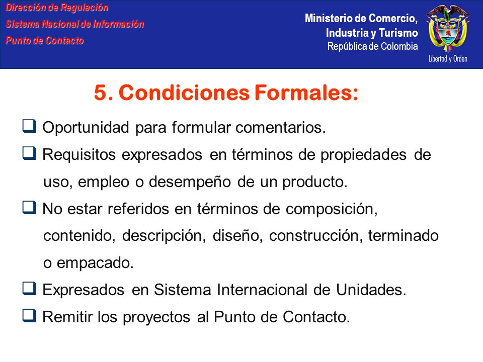 Ministerio de Comercio, Industria y Turismo República de Colombia Dirección de Regulación Sistema Nacional de Información Punto de Contacto 5.
