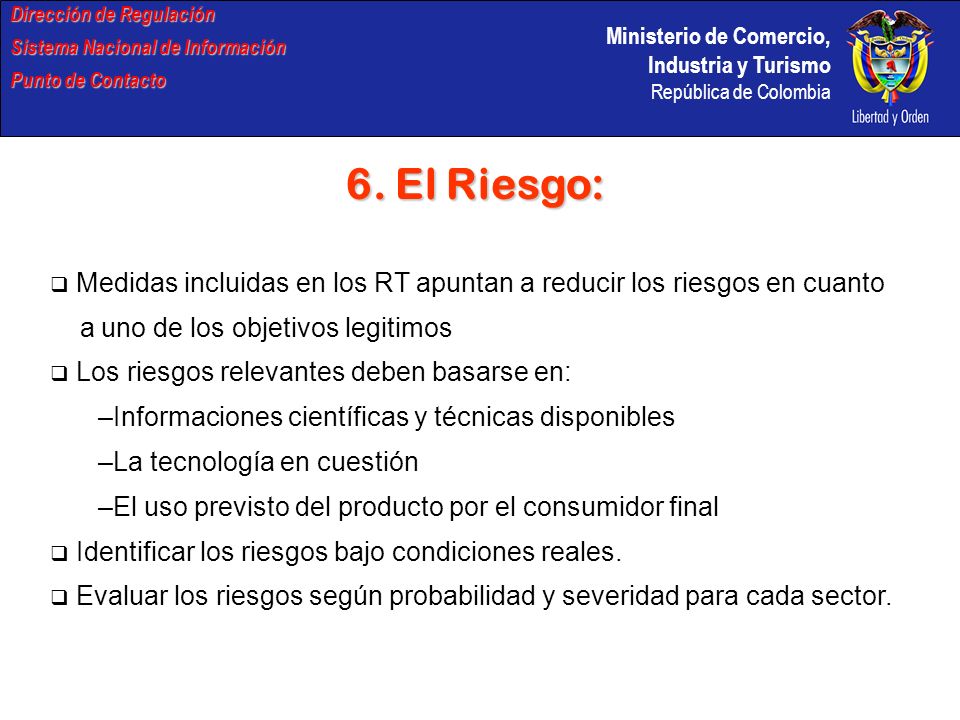 Ministerio de Comercio, Industria y Turismo República de Colombia Dirección de Regulación Sistema Nacional de Información Punto de Contacto 6.