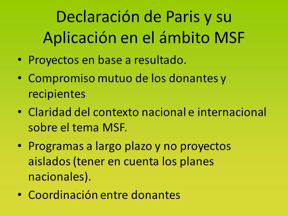 Declaración de Paris y su Aplicación en el ámbito MSF Proyectos en base a resultado.
