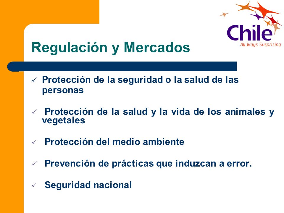 Regulación y Mercados Protección de la seguridad o la salud de las personas Protección de la salud y la vida de los animales y vegetales Protección del medio ambiente Prevención de prácticas que induzcan a error.