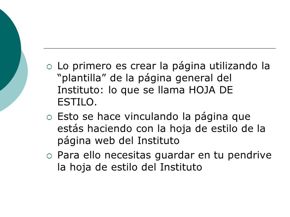Lo primero es crear la página utilizando la plantilla de la página general del Instituto: lo que se llama HOJA DE ESTILO.
