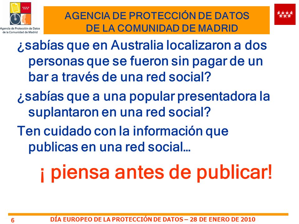 AGENCIA DE PROTECCIÓN DE DATOS DE LA COMUNIDAD DE MADRID ¿sabías que en Australia localizaron a dos personas que se fueron sin pagar de un bar a través de una red social.