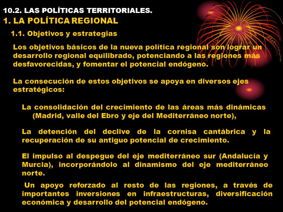 10.2. LAS POLÍTICAS TERRITORIALES. 1. LA POLÍTICA REGIONAL 1.1.