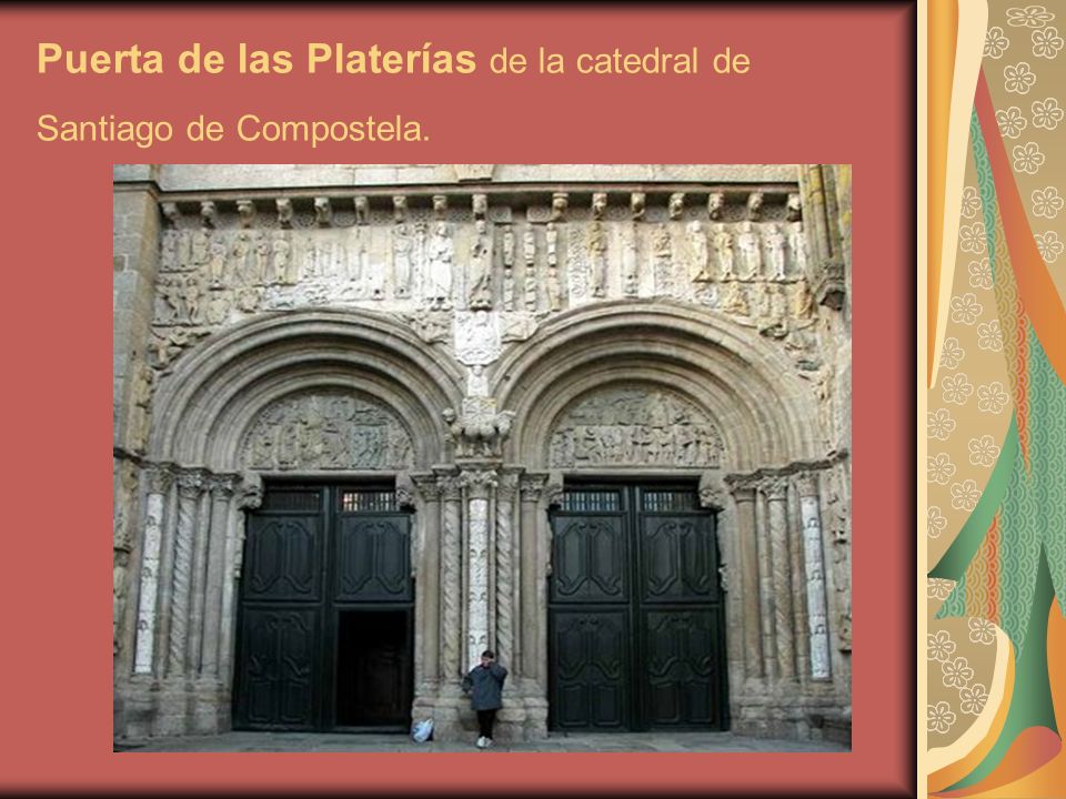 Puerta de las Platerías de la catedral de Santiago de Compostela.