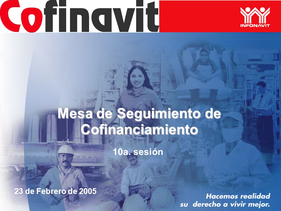 Mesa de Seguimiento de Cofinanciamiento 10a. sesión 23 de Febrero de 2005