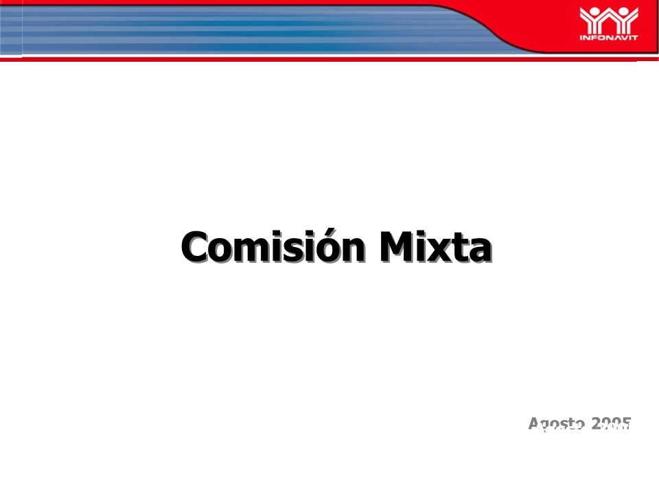 Agosto 2005 Comisión Mixta
