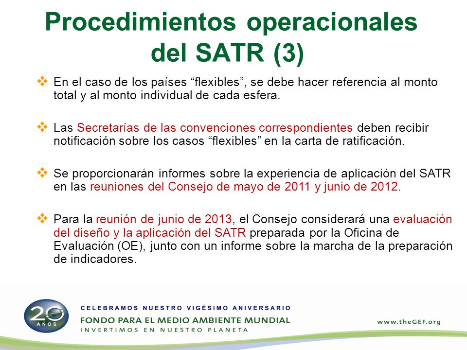 Procedimientos operacionales del SATR (3) En el caso de los países flexibles, se debe hacer referencia al monto total y al monto individual de cada esfera.
