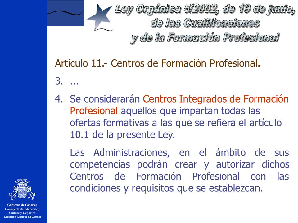 Dirección General de Centros Artículo 11.- Centros de Formación Profesional.